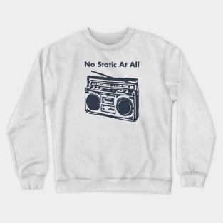 No Static // Steely Dan Crewneck Sweatshirt